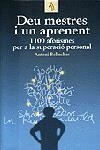 DEU MESTRES I UN APRENENT. 110 AFORISMES PER A LA SUPERACIÓ PERSONAL | 9788473066600 | ANTONI BOLINCHES