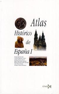 ATLAS HISTÓRICO DE ESPAÑA I | 9788470903496 | CANTERA MONTENEGRO, SANTIAGO/LADERO QUESADA, MANUEL FERNANDO/LADERO QUESADA, MIGUEL ÁNGEL/MAQUEDA AB