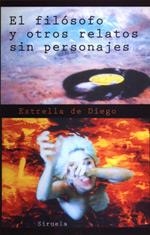 EL FILÓSOFO Y OTROS RELATOS SIN PERSONAJES | 9788478445257 | DE DIEGO, ESTRELLA