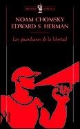 LOS GUARDIANES DE LA LIBERTAD | 9788484320982 | NOAM CHOMSKY/EDWARD S. HERMAN