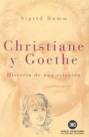 CHRISTIANE Y GOETHE | 9788432310560 | DAMM, SIGRID