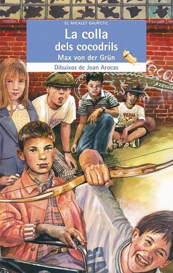 LA COLLA DELS COCODRILS | 9788476605813 | MAX VON DER GRÜN