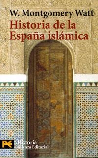 HISTORIA DE LA ESPAÑA ISLÁMICA | 9788420639291 | WATT, W. MONTGOMERY