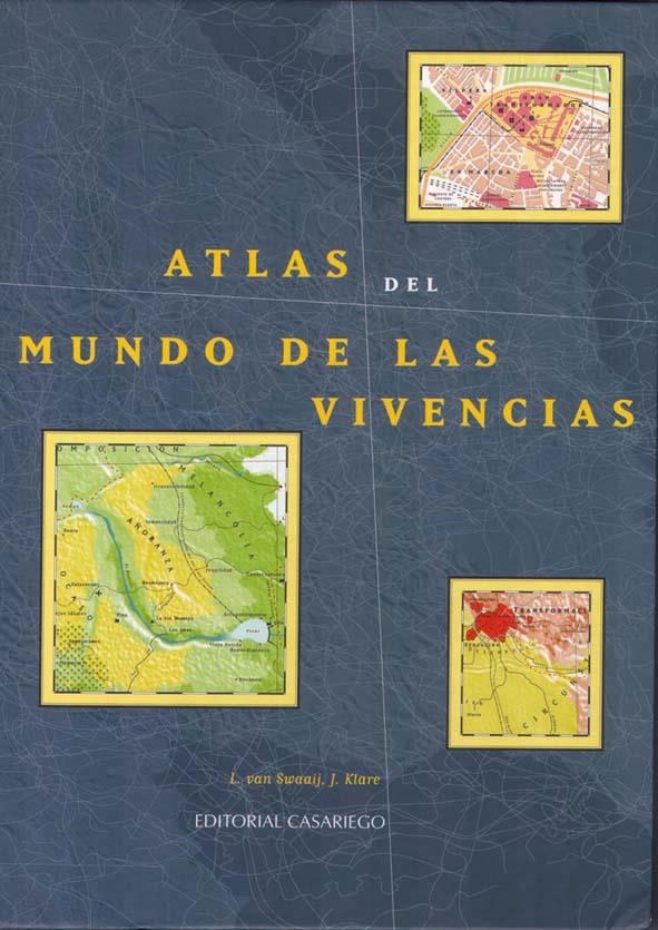 ATLAS DEL MUNDO DE LAS VIVENCIAS | 9788486760649 | SWAAIJ, L./KLARE, J.