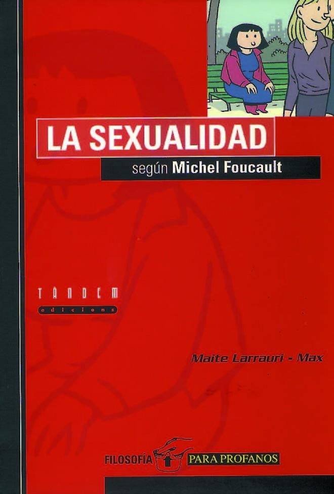 LA SEXUALIDAD SEGÚN MICHEL FOUCAULT | 9788481312553 | LARRAURI GÓMEZ, MAITE