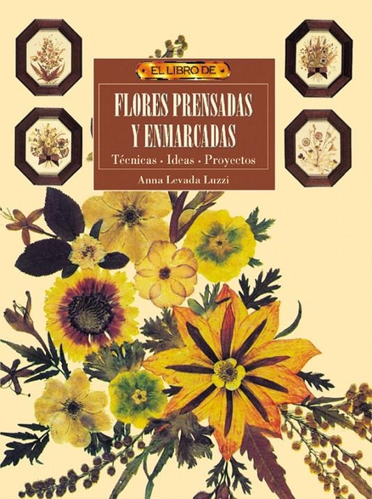 EL LIBRO DE FLORES PRENSADAS Y ENMARCADAS | 9788488893932 | LEVADA, ANNA