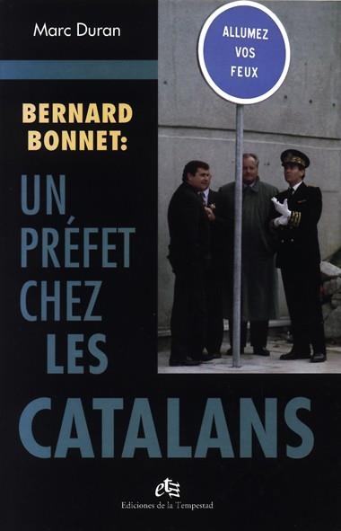 BERNARD BONNET: UN PRÉFET CHEZ LES CATALANS | 9788479480400 | DURAN, MARC