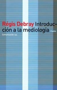 INTRODUCCIÓN A LA MEDIOLOGÍA | 9788449310263 | RÉGIS DEBRAY