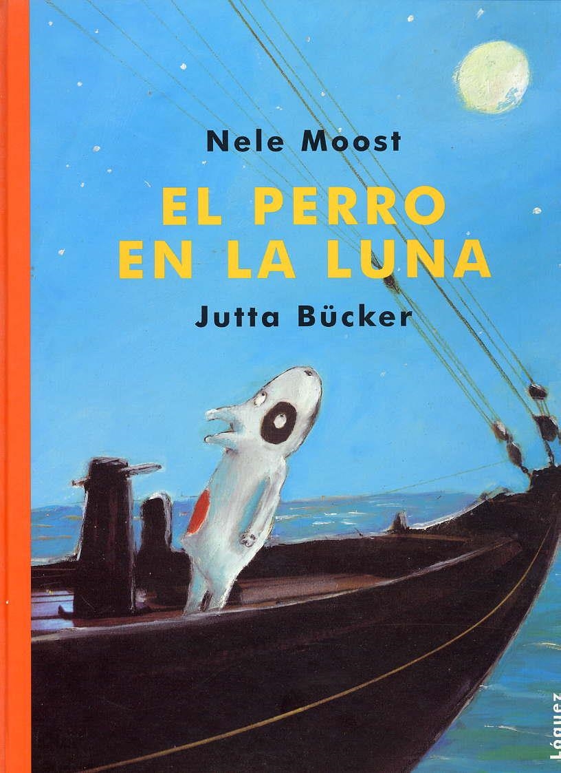 EL PERRO EN LA LUNA | 9788489804357 | MOOST, NELE