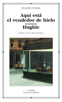 AQUÍ ESTÁ EL VENDEDOR DE HIELO; HUGHIE | 9788437618838 | O ' NEILL, EUGENE