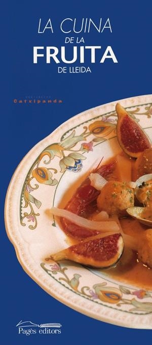 LA CUINA DE LA FRUITA DE LLEIDA | 9788479356385 | VARIOS AUTORES