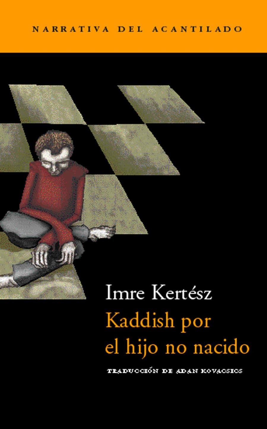 KADDISH POR EL HIJO NO NACIDO | 9788495359377 | KERTÉSZ, IMRE