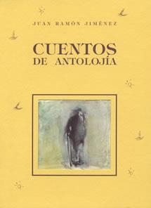 CUENTOS DE ANTOLOJÍA | 9788489142312 | JIMÉNEZ, JUAN RAMÓN