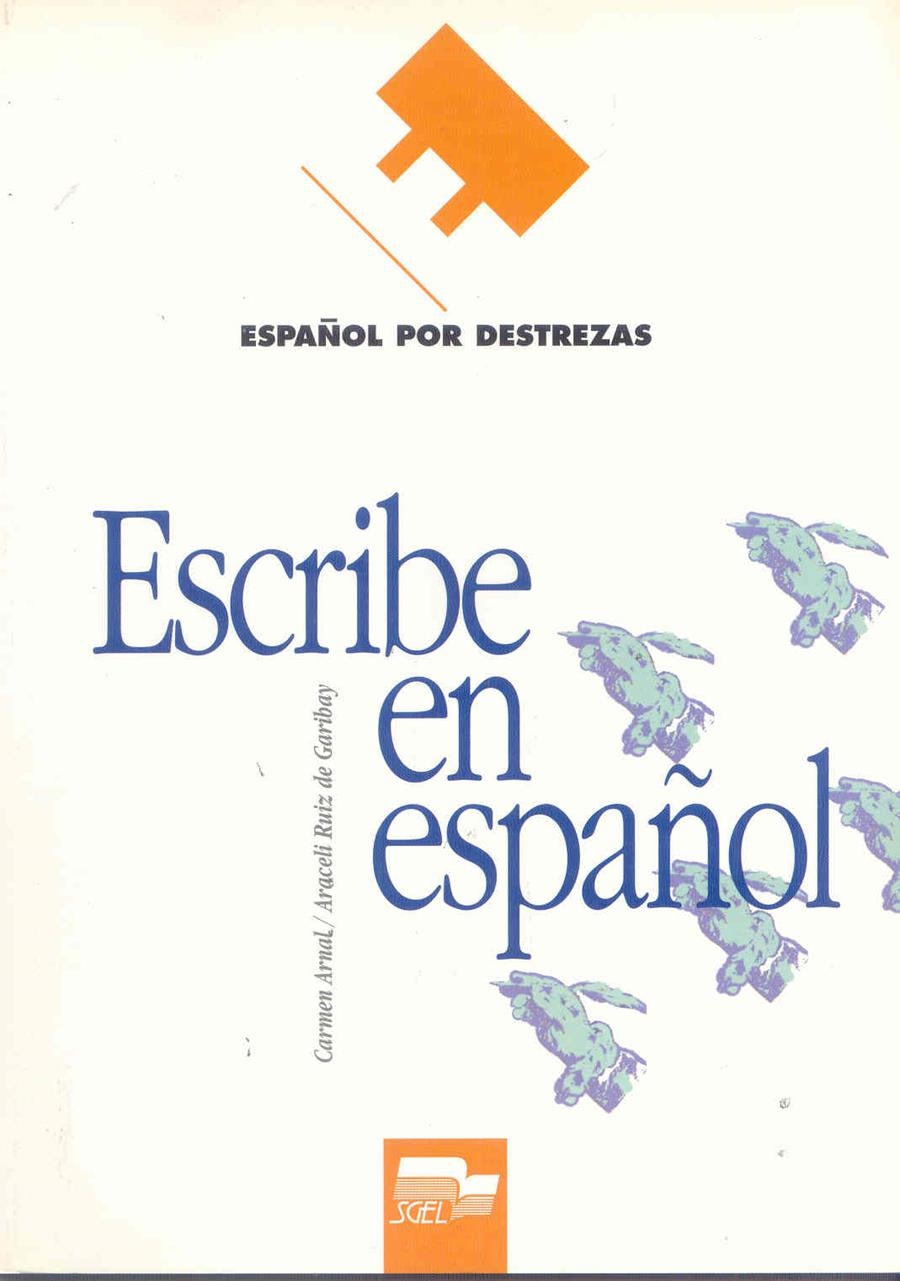 ESCRIBE EN ESPAÑOL | 9788471435811 | ARNAL, CARMEN/RUIZ DE GARABAY, ARACELI