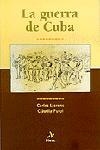 LA GUERRA DE CUBA | 9788473066228 | CLAUDIA PUJOL/CARLES LLORENS