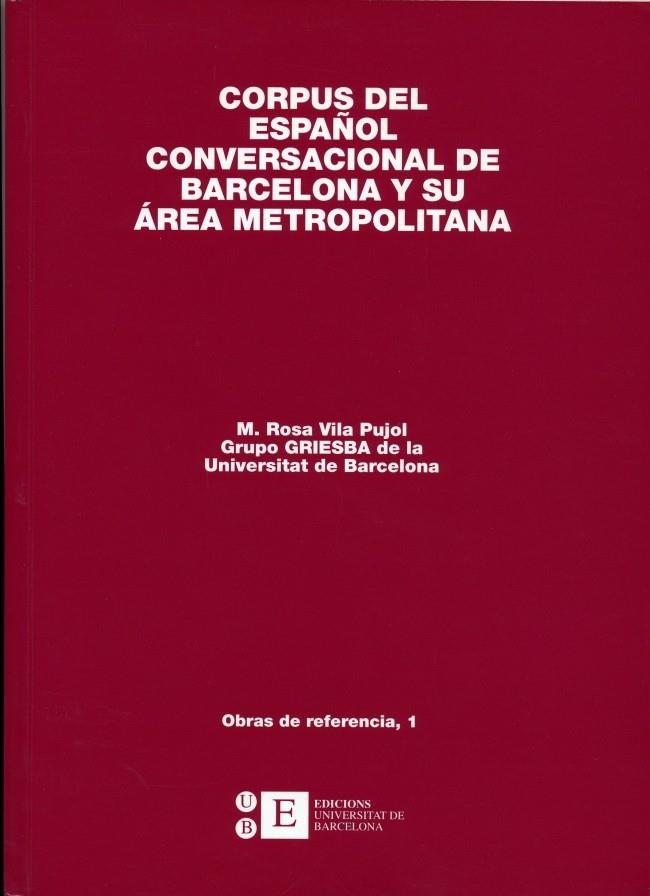 CORPUS DEL ESPAÑOL CONVERSACIONAL DE BARCELONA Y SU ÁREA METROPOLITANA | 9788483382585 | VILA PUJOL, MA. ROSA