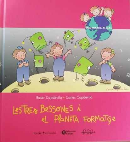 LES TRES BESSONES I EL PLANETA FORMATGE | 9788474265170 | CAPDEVILA, ROSER/CAPDEVILA, CARLES