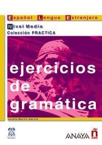 EJERCICIOS DE GRAMÁTICA. NIVEL MEDIO | 9788466700603 | MARTÍN GARCÍA, JOSEFA