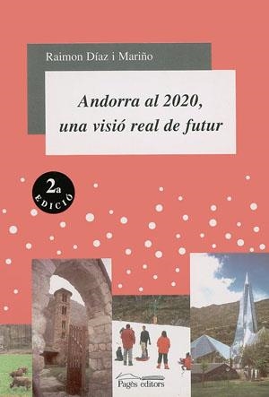 ANDORRA AL 2020, UNA VISIÓ REAL DE FUTUR | 9788479358167 | DÍAZ, RAIMON