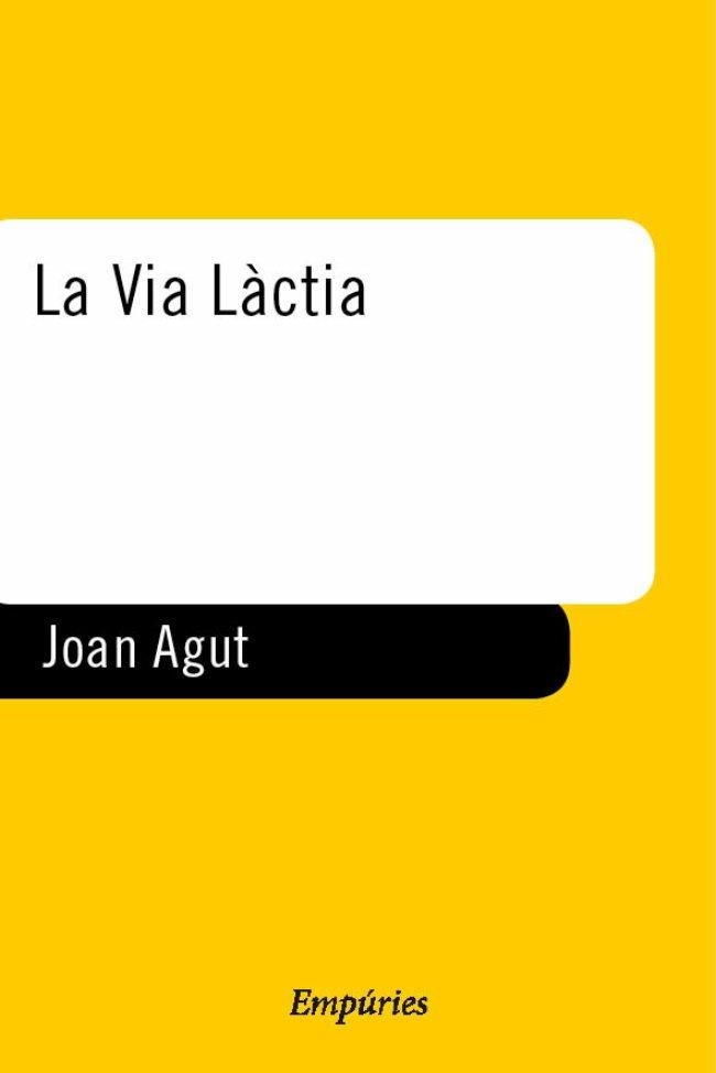 LA VIA LÀCTIA | 9788475968230 | JOAN AGUT