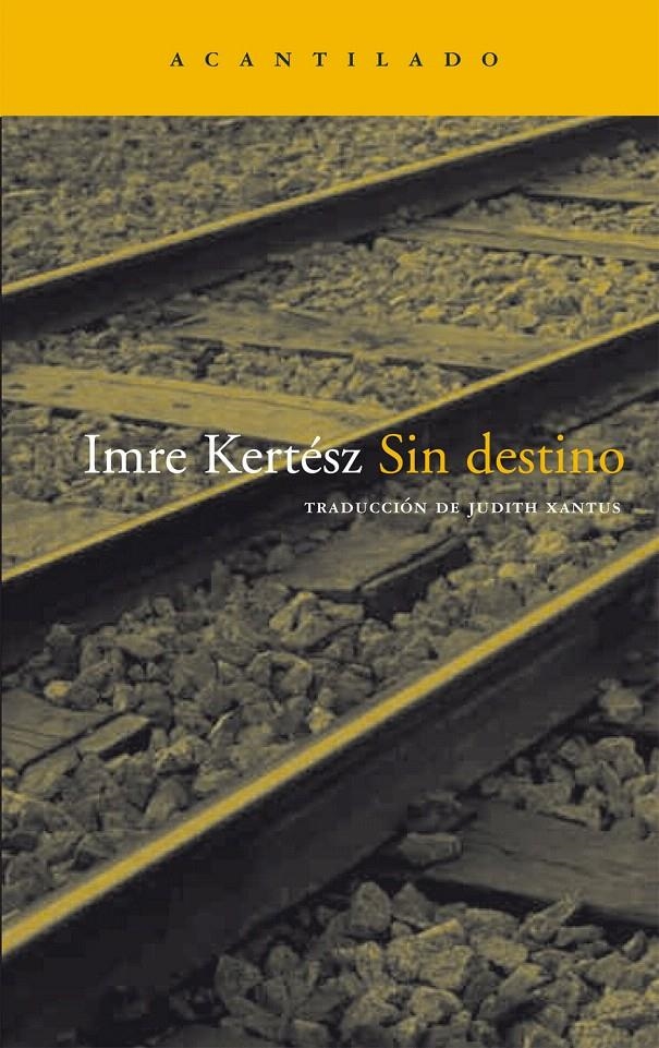 SIN DESTINO | 9788495359537 | KERTÉSZ, IMRE