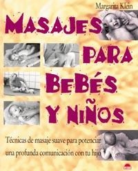 MASAJES PARA BEBÉS Y NIÑOS | 9788495456663 | MARGARITA KLEIN