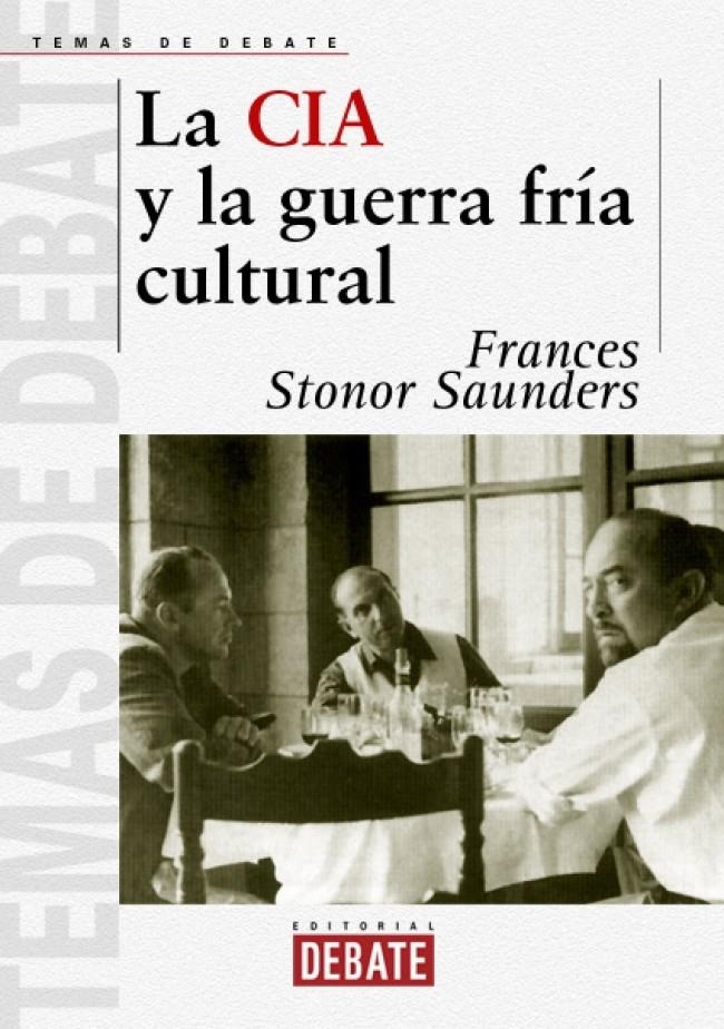 LA CIA Y LA GUERRA FRÍA CULTURAL | 9788483064658 | STONOR SAUNDERS,FRANCES