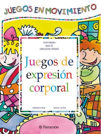 JUEGOS DE EXPRESIÓN CORPORAL | 9788434223691