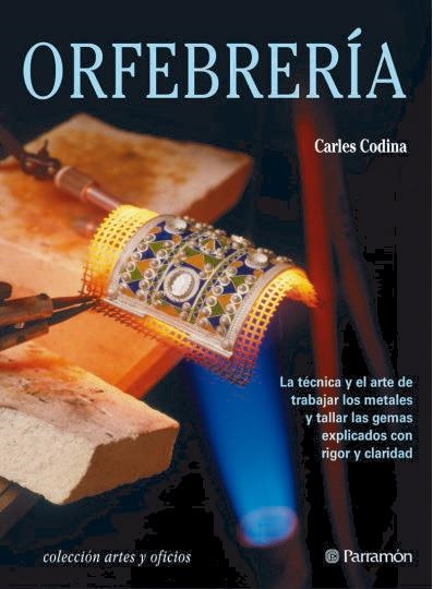 ORFEBRERÍA | 9788434224094 | CODINA I ARMENGOL, CARLES