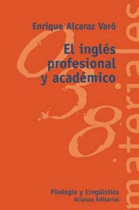 EL INGLÉS PROFESIONAL Y ACADÉMICO | 9788420657547 | ALCARAZ VARÓ, ENRIQUE