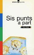 SIS PUNTS I A PART | 9788424695125 | BAYÉ, ENRIC