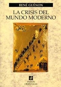 LA CRISIS DEL MUNDO MODERNO | 9788449311383 | RENÉ GUÉNON