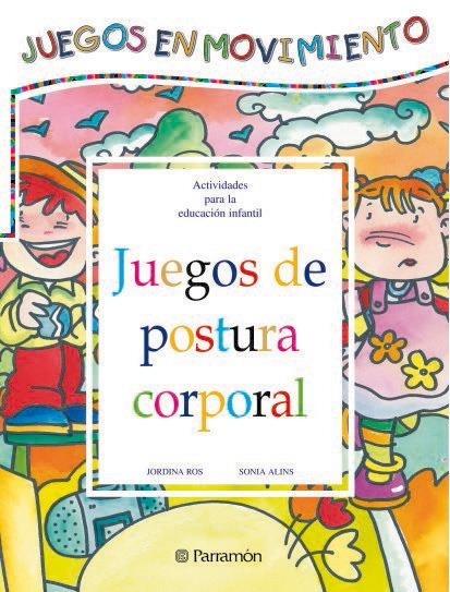 JUEGOS DE POSTURA CORPORAL | 9788434223684