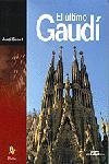 EL ÚLTIMO GAUDÍ | 9788473067287 | JORDI BONET