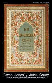 PLANOS, ALZADOS, SECCIONES Y DETALLES DE LA ALHAMBRA | 9788446009900 | GOURY, JULES/JONES, OWEN