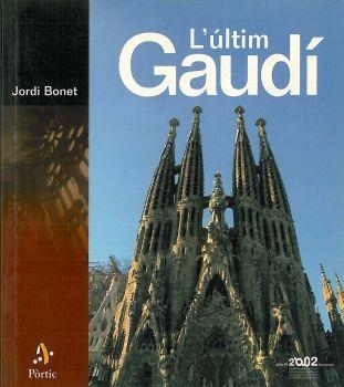 L'ÚLTIM GAUDÍ | 9788473067270 | JORDI BONET