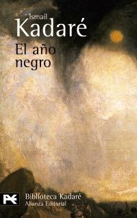 EL AÑO NEGRO | 9788420672601 | KADARÉ, ISMAÍL