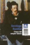 L'AUCA DEL SENYOR ESTEVE | 9788429750010 | SANTIAGO RUSIÑOL