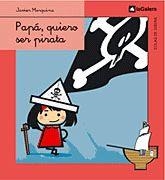 PAPÁ, QUIERO SER PIRATA | 9788424625764 | MARQUINA, JAVIER