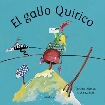 EL GALLO QUIRICO | 9788484641209 | ALONSO GARCÍA, TAREIXA