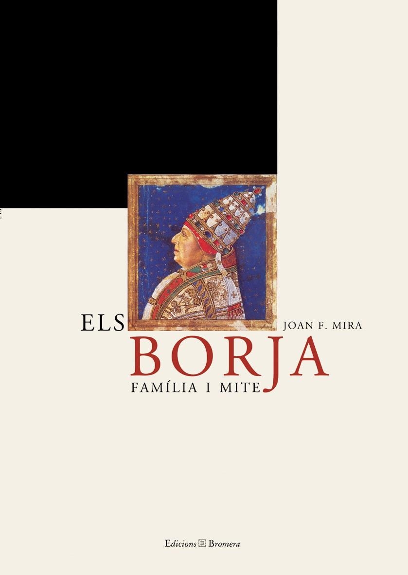 ELS BORJA - FAMÍLIA I MITE | 9788476605752 | JOAN FRANCESC MIRA CASTERA