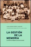 LA GESTIÓN DE LA MEMORIA | 9788484321224 | EDUARDO MANZANO/RAMÓN LÓPEZ/JUAN SISINIO PÉREZ GARZÓN/AURORA RIVIÈRE