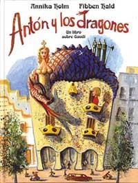 ANTÓN Y LOS DRAGONES | 9788495040916 | HOLM, ANNIKA