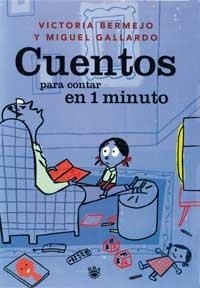 CUENTOS PARA CONTAR EN 1 MINUTO | 9788479017248 | BERMEJO-SANCHEZ IZQUIERDO, VICTORIA/PAREDES GALLARDO, MIGUEL A.