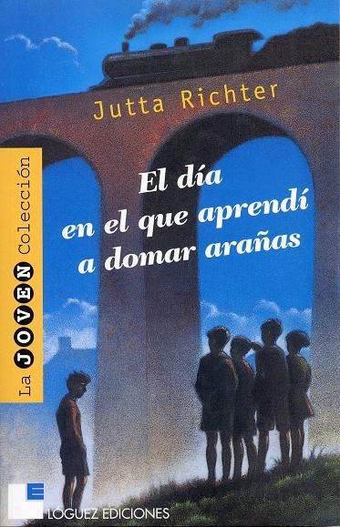 EL DÍA EN EL QUE APRENDÍ A DOMAR ARAÑAS | 9788489804371 | RICHTER, JUTTA