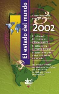 EL ESTADO DEL MUNDO 2002. ANUARIO ECONÓMICO GEOPOLÍTICO MUNDIAL | 9788446017745 | VARIOS AUTORES