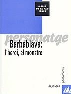 BARBABLAVA: L'HEROI, EL MONSTRE | 9788424604158 | JANER I MULET, MARIA DE LA PAU