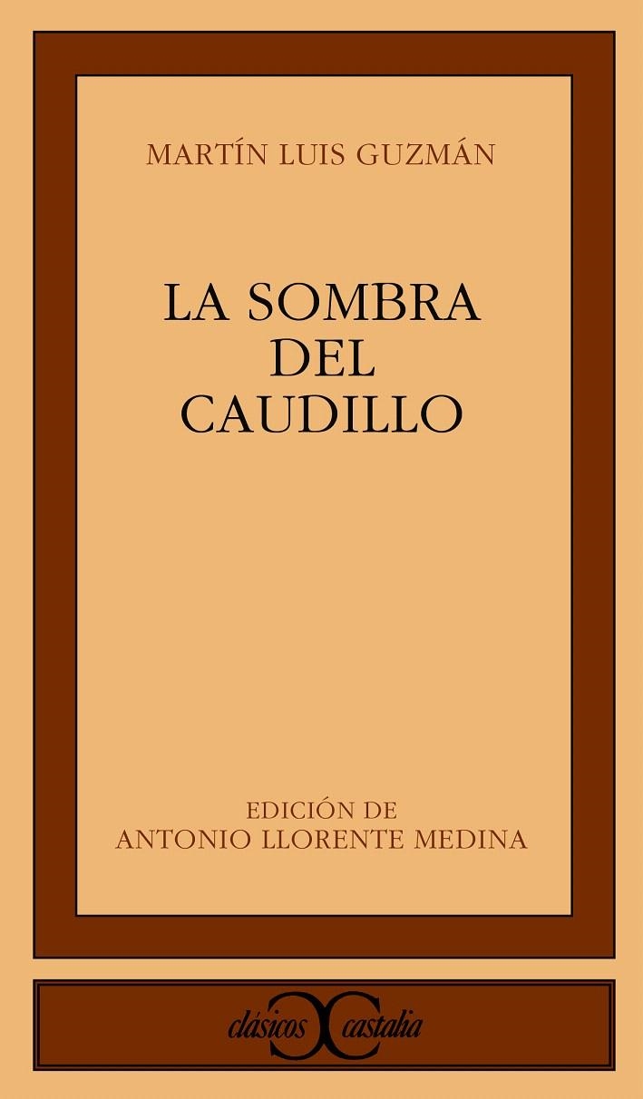 LA SOMBRA DEL CAUDILLO | 9788497400046 | GUZMÁN, MARTÍN LUIS