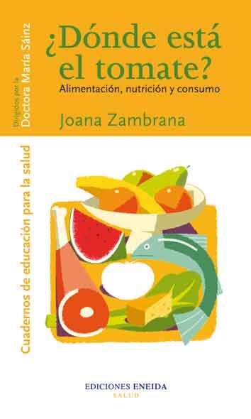 ¿DÓNDE ESTA EL TOMATE? | 9788495427441 | ZAMBRANA, JOANA