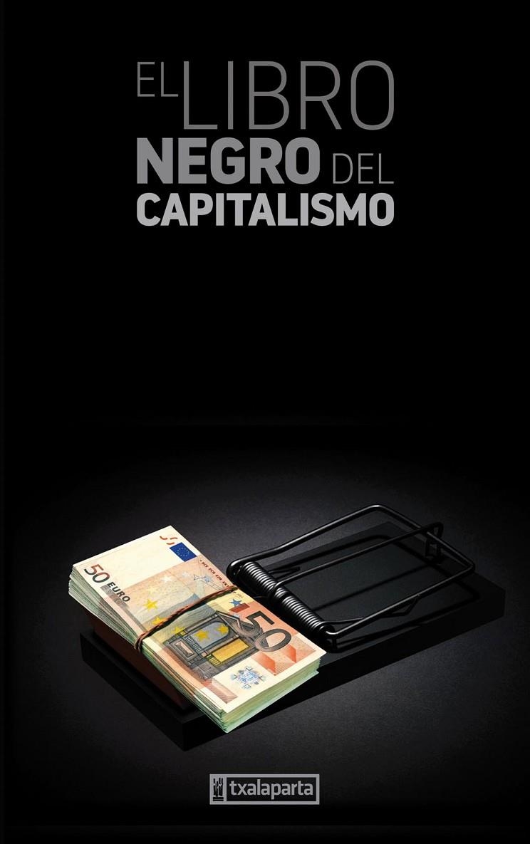 EL LIBRO NEGRO DEL CAPITALISMO | 9788481362220 | VARIOS AUTORES